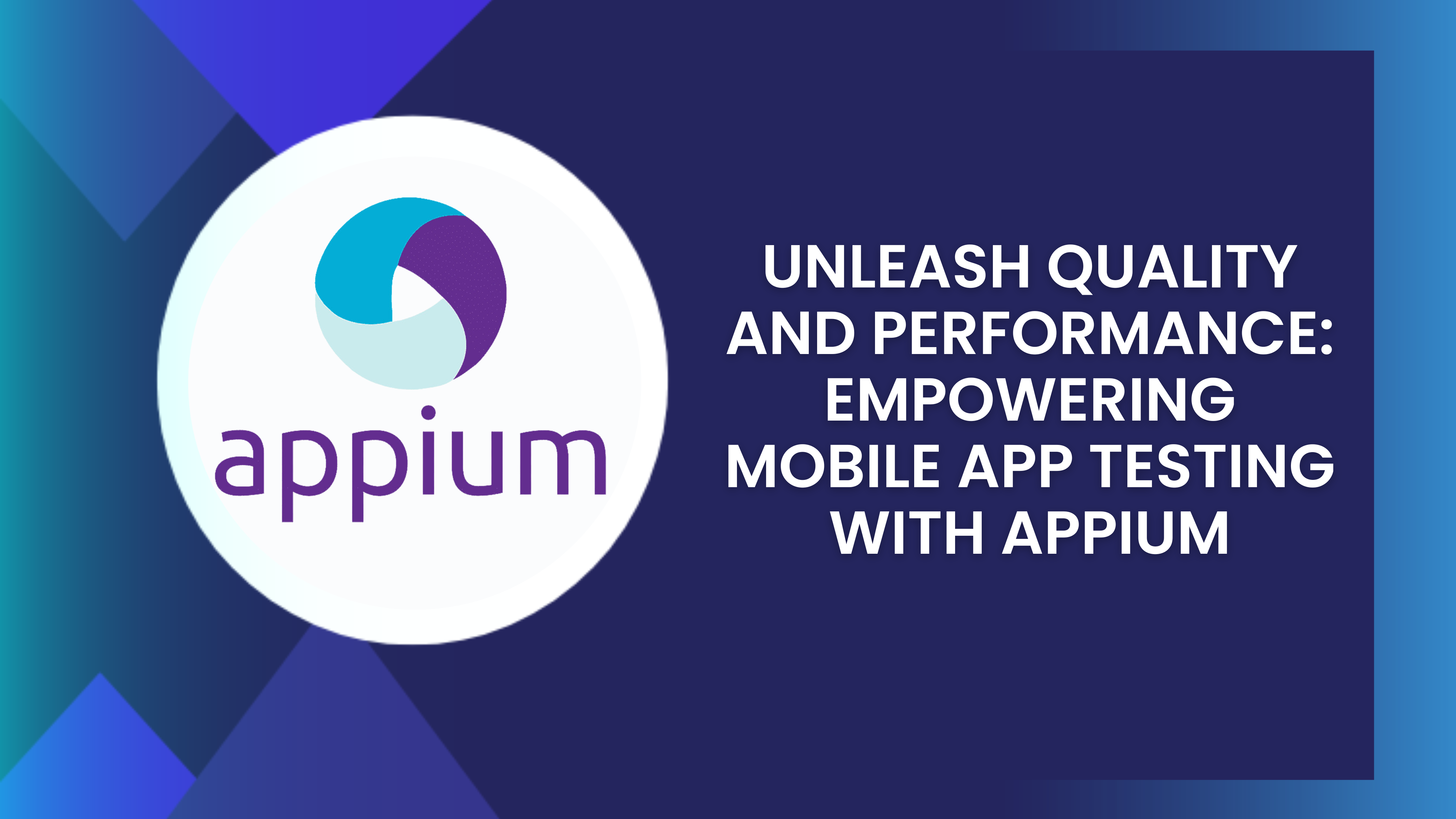 Unleash Quality and Performance: Empowering Mobile App Testing with Appium