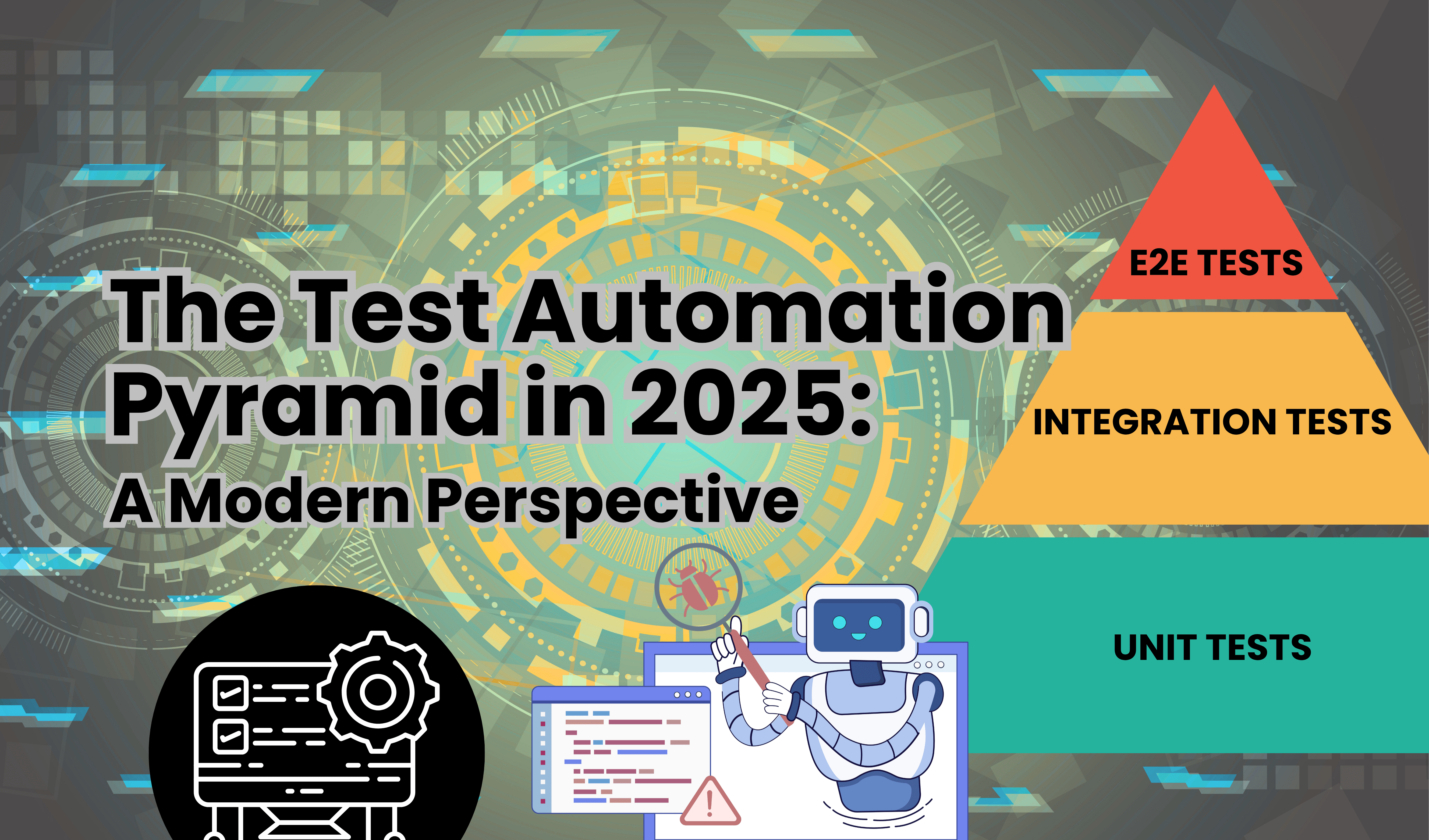 The Test Automation Pyramid in 2025: A Modern Perspective